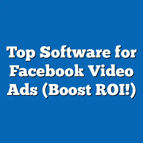 Top Software for Facebook Video Ads  (Boost ROI!)