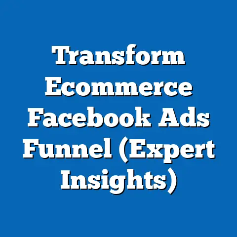 Transform Ecommerce Facebook Ads Funnel  (Expert Insights)