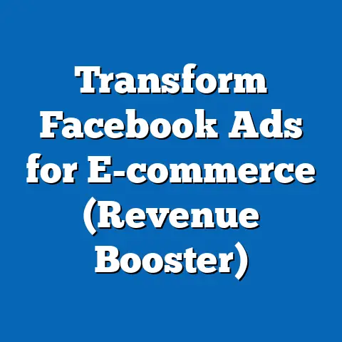 Transform Facebook Ads for E-commerce  (Revenue Booster)