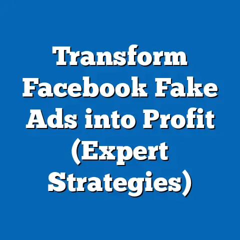 Transform Facebook Fake Ads into Profit  (Expert Strategies)