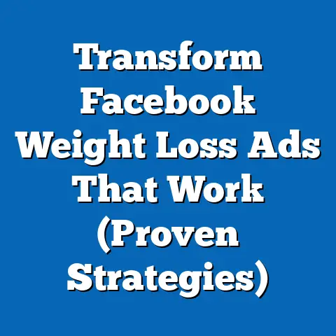 Transform Facebook Weight Loss Ads That Work  (Proven Strategies)