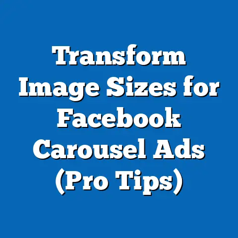 Transform Image Sizes for Facebook Carousel Ads  (Pro Tips)