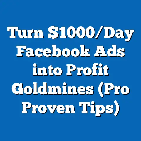 Turn $1000/Day Facebook Ads into Profit Goldmines  (Pro Proven Tips)