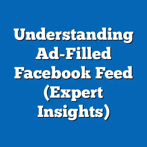 Understanding Ad-Filled Facebook Feed  (Expert Insights)