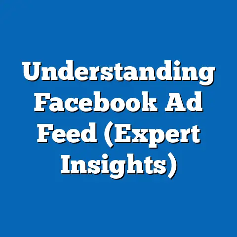 Understanding Facebook Ad Feed  (Expert Insights)