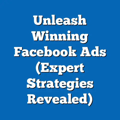 Unleash Winning Facebook Ads  (Expert Strategies Revealed)
