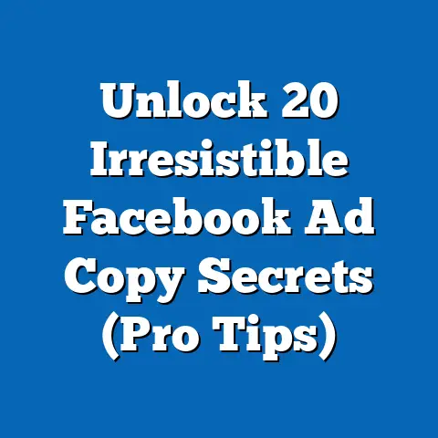 Unlock 20 Irresistible Facebook Ad Copy Secrets  (Pro Tips)