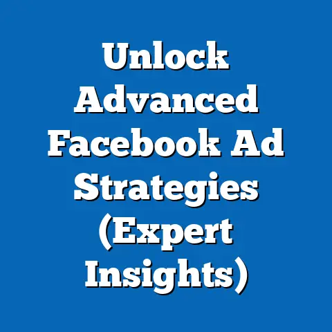 Unlock Advanced Facebook Ad Strategies  (Expert Insights)