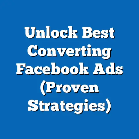 Unlock Best Converting Facebook Ads  (Proven Strategies)