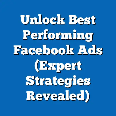 Unlock Best Performing Facebook Ads  (Expert Strategies Revealed)