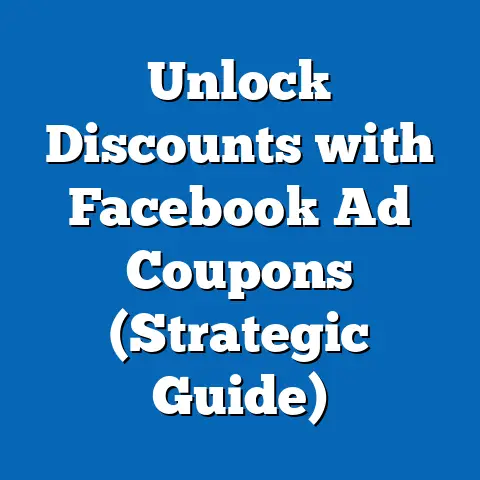 Unlock Discounts with Facebook Ad Coupons  (Strategic Guide)