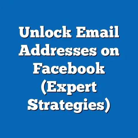 Unlock Email Addresses on Facebook  (Expert Strategies)