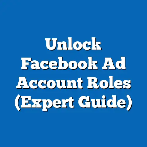 Unlock Facebook Ad Account Roles  (Expert Guide)