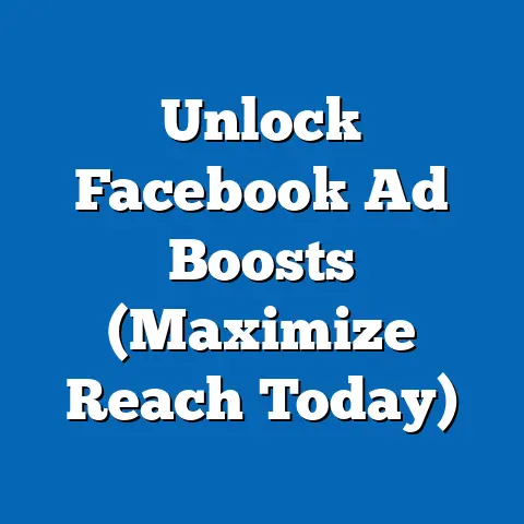 Unlock Facebook Ad Boosts  (Maximize Reach Today)