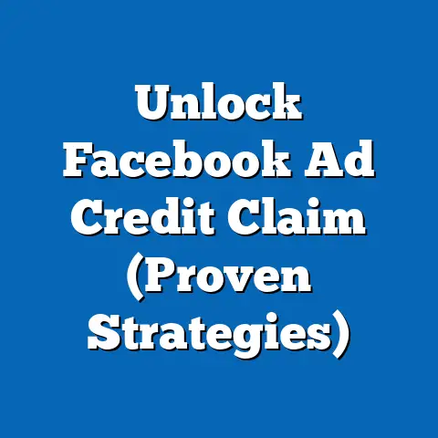 Unlock Facebook Ad Credit Claim  (Proven Strategies)