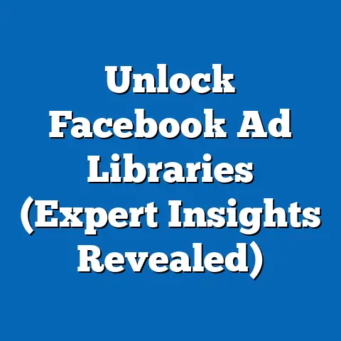 Unlock Facebook Ad Libraries  (Expert Insights Revealed)