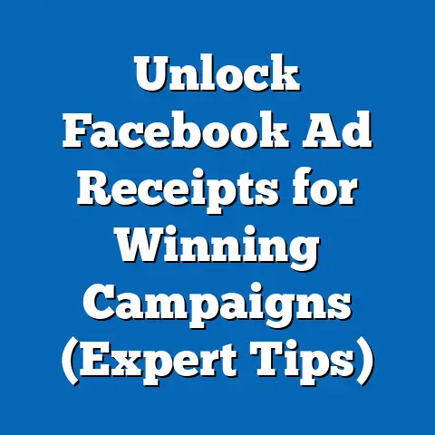 Unlock Facebook Ad Receipts for Winning Campaigns  (Expert Tips)