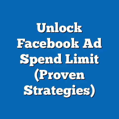 Unlock Facebook Ad Spend Limit  (Proven Strategies)