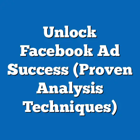 Unlock Facebook Ad Success  (Proven Analysis Techniques)