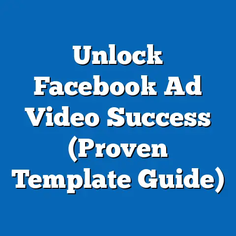 Unlock Facebook Ad Video Success  (Proven Template Guide)