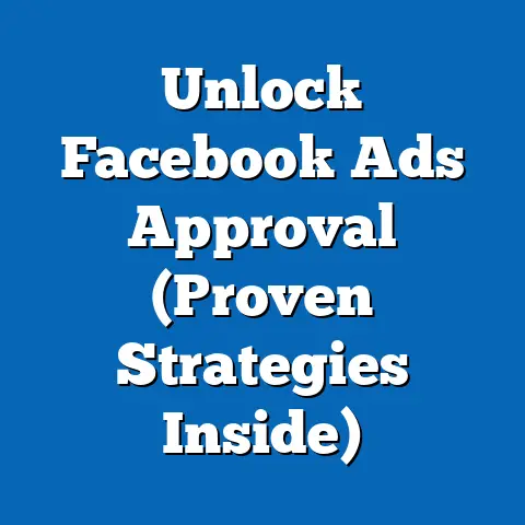 Unlock Facebook Ads Approval  (Proven Strategies Inside)
