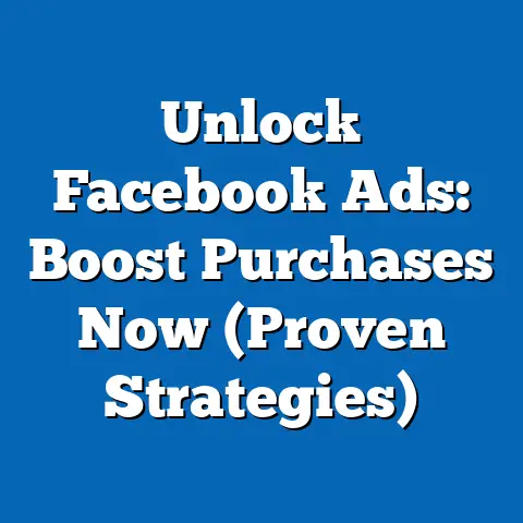 Unlock Facebook Ads: Boost Purchases Now  (Proven Strategies)