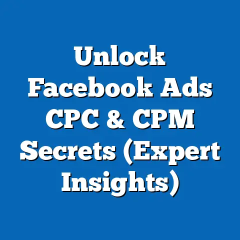 Unlock Facebook Ads CPC & CPM Secrets  (Expert Insights)