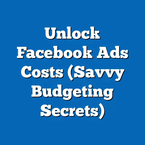 Unlock Facebook Ads Costs  (Savvy Budgeting Secrets)