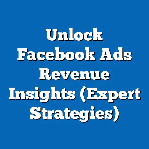 Unlock Facebook Ads Revenue Insights  (Expert Strategies)