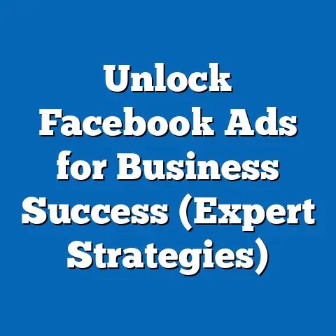 Unlock Facebook Ads for Business Success  (Expert Strategies)