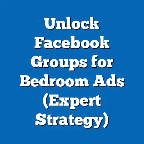 Unlock Facebook Groups for Bedroom Ads  (Expert Strategy)