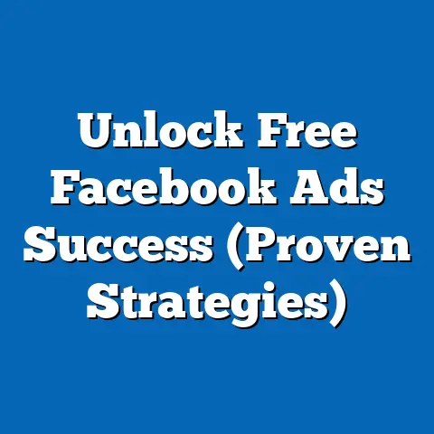 Unlock Free Facebook Ads Success  (Proven Strategies)