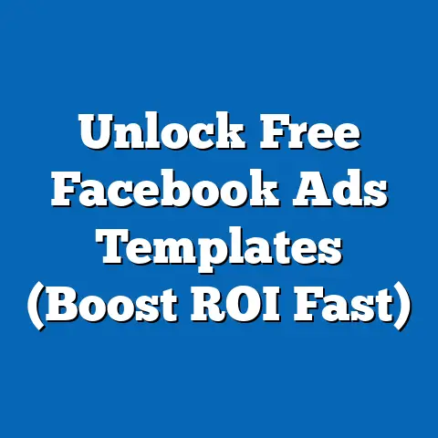 Unlock Free Facebook Ads Templates  (Boost ROI Fast)
