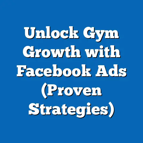 Unlock Gym Growth with Facebook Ads  (Proven Strategies)