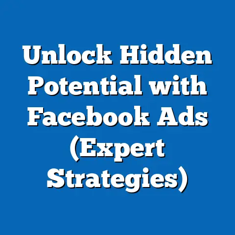 Unlock Hidden Potential with Facebook Ads  (Expert Strategies)
