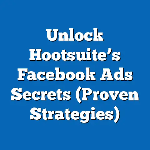 Unlock Hootsuite’s Facebook Ads Secrets  (Proven Strategies)
