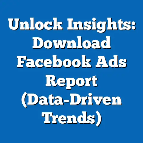 Unlock Insights: Download Facebook Ads Report  (Data-Driven Trends)