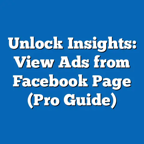 Unlock Insights: View Ads from Facebook Page  (Pro Guide)