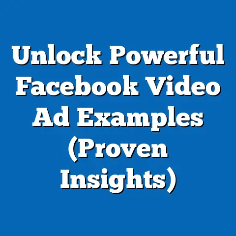 Unlock Powerful Facebook Video Ad Examples  (Proven Insights)