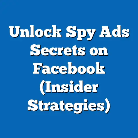 Unlock Spy Ads Secrets on Facebook  (Insider Strategies)