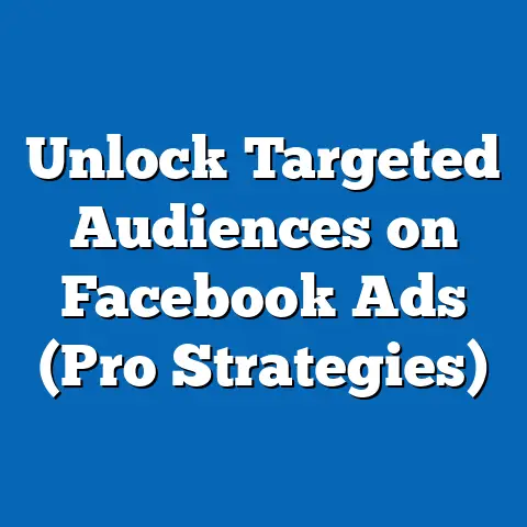 Unlock Targeted Audiences on Facebook Ads  (Pro Strategies)