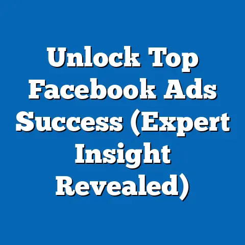Unlock Top Facebook Ads Success  (Expert Insight Revealed)