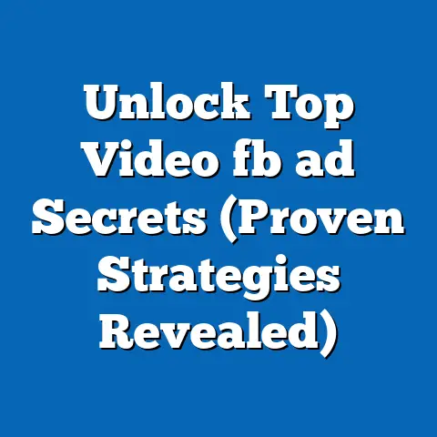 Unlock Top Video fb ad Secrets (Proven Strategies Revealed)