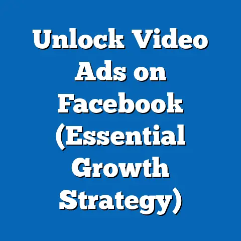 Unlock Video Ads on Facebook  (Essential Growth Strategy)