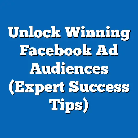 Unlock Winning Facebook Ad Audiences  (Expert Success Tips)