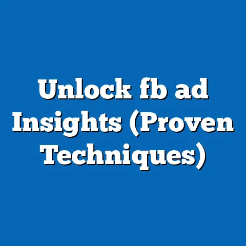Unlock fb ad Insights (Proven Techniques)