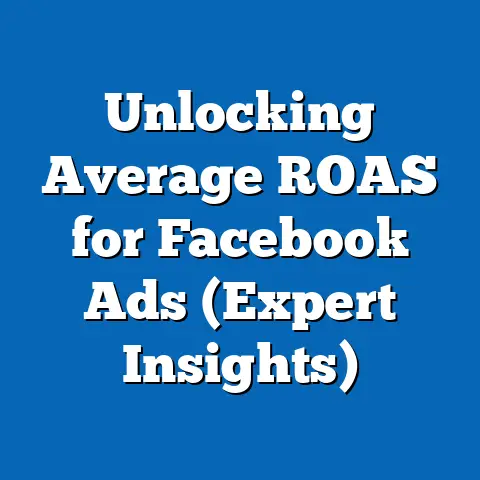 Unlocking Average ROAS for Facebook Ads  (Expert Insights)