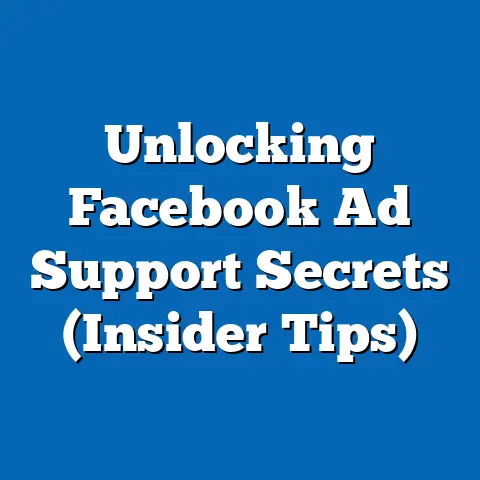 Unlocking Facebook Ad Support Secrets  (Insider Tips)