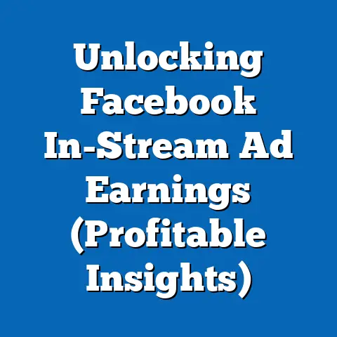 Unlocking Facebook In-Stream Ad Earnings  (Profitable Insights)
