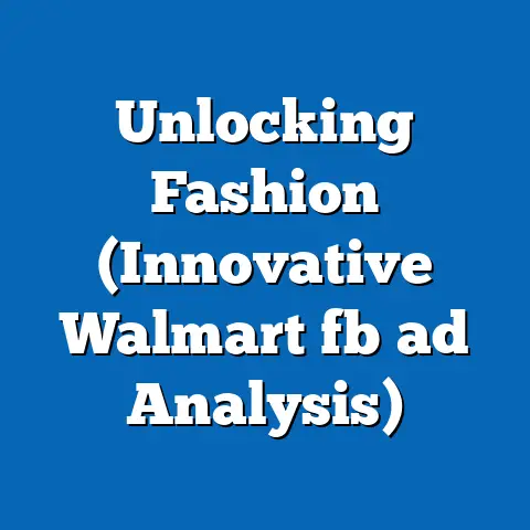 Unlocking Fashion (Innovative Walmart fb ad Analysis)